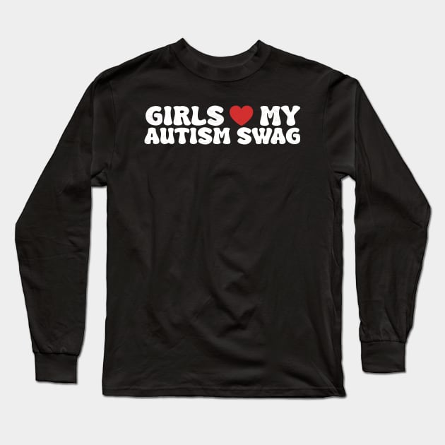 Girls Heart My Autism Swag Funny Girls Love My Autism Swag Long Sleeve T-Shirt by Flow-designs